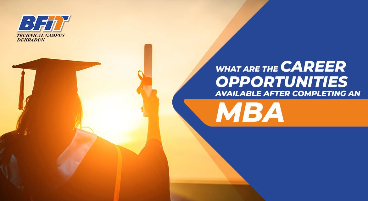 What Are the Career Opportunities Available After Completing an MBA