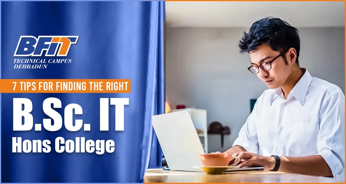 7 Tips for Finding the Right B.Sc. IT Hons College