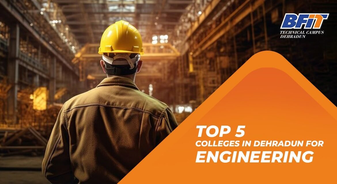 Top 5 Colleges in Uttarakhand for Engineering