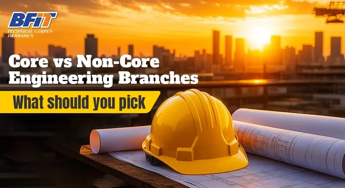 Core vs Non-Core Engineering Branches – What Should You Pick