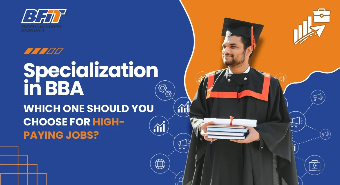 Specialization in BBA: Which One Should You Choose for High-Paying Jobs?