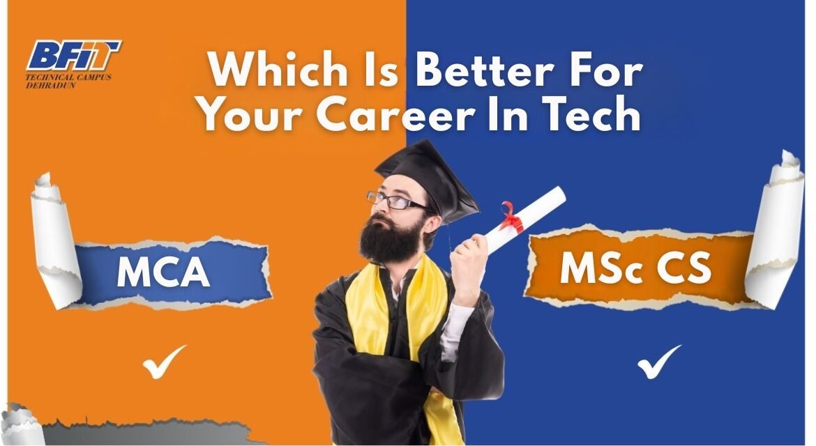 MCA vs. MSc CS: Which is Better for Your Career in Tech?