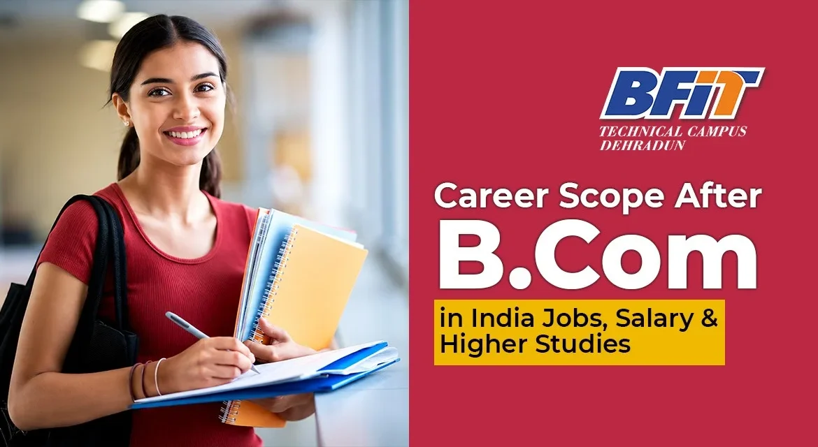 Career Scope After B.Com in India: Jobs, Salary & Higher Studies