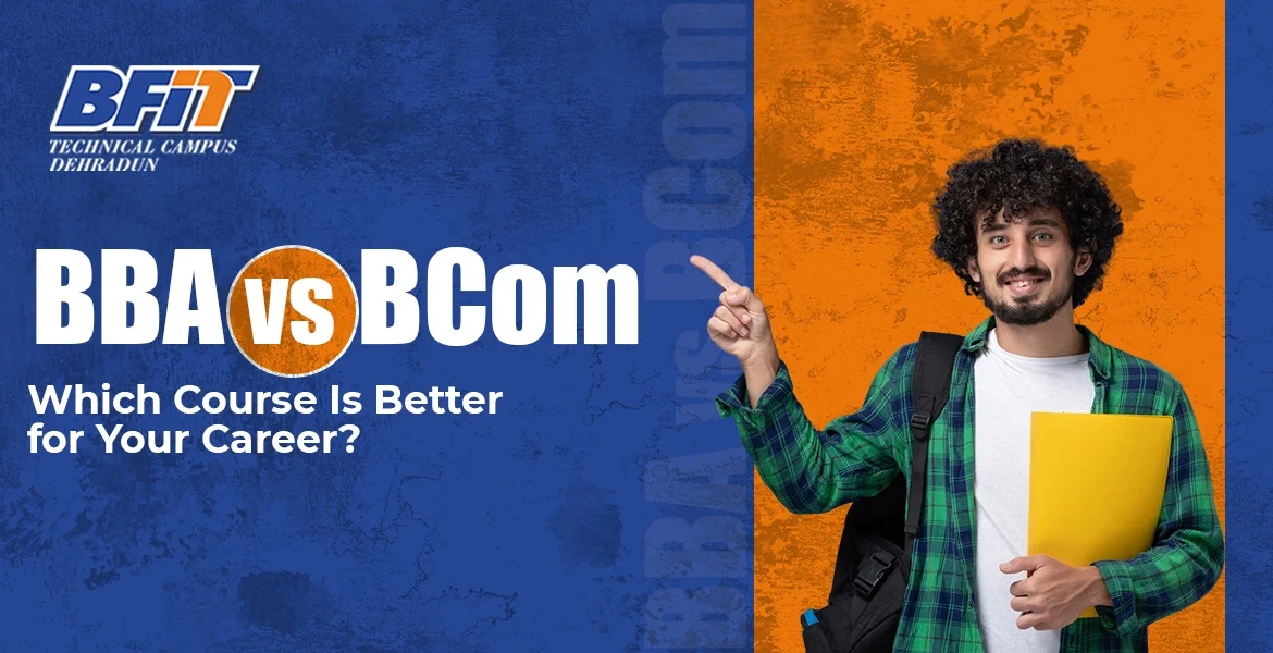 BBA vs BCom: Which Course Is Better for Your Career?